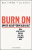 Burn On: Immer kurz vorm Burn Out - 