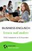 Business Englisch lernen mal anders - 1000 Vokabeln in 10 Stunden - 