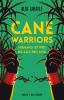 Cane Warriors - 