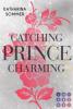 Catching Prince Charming - 