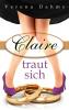 Claire traut sich - 