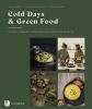 Cold Days & Green Food - 