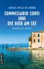 Commissario Conti und die Gier am See - 