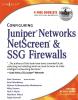 Configuring Juniper Networks NetScreen and SSG Firewalls - 