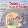 Conni und die Nacht im Museum (Meine Freundin Conni - ab 6) - 