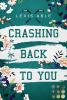 Crashing Back to You (»Back to You«-Reihe 2) - 
