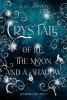 Crys Tale of Ice, the Moon and a Shadow: Sammelband 1 - 