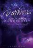 Darkness - Leuchtende Dunkelheit - 