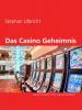 Das Casino Geheimnis - 