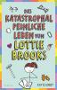 Das katastrophal peinliche Leben von Lottie Brooks - 