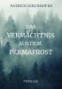 Das Vermächtnis aus dem Permafrost - 