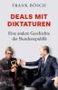 Deals mit Diktaturen - 