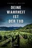 Deine Wahrheit ist der Tod - 