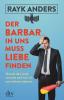 Der Barbar in uns muss Liebe finden - 