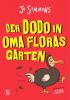 Der Dodo in Oma Floras Garten - 