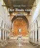 Der Dom von Aquileia - 