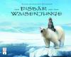 Der Eisbär und der Waisenjunge - 