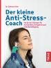 Der kleine Anti-Stress-Coach - 
