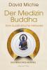 Der Medizin-Buddha – Eine buddhistische Heilweise - 