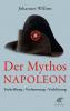 Der Mythos Napoleon - 