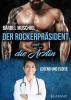 Der Rockerpräsident und die Ärztin. Rockerroman - 
