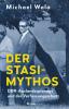 Der Stasi-Mythos - 