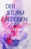 Der Sturm in deinen Augen - 