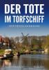 Der Tote im Torfschiff. Ostfrieslandkrimi - 