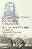 Dichter, Naturkundler, Welterforscher: Adelbert von Chamisso und die Suche nach der Nordostpassage - 