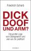 Dick, doof und arm - 