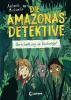 Die Amazonas-Detektive - Verschwörung im Dschungel - 