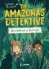Die Amazonas-Detektive - Verschwörung im Dschungel - 