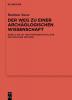 Die Archäologien von der Antike bis 1630 - 