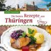 Die besten Rezepte aus Thüringen - 