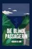 Die blinde Passagierin - 