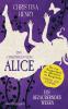 Die Chroniken von Alice - Ein bezauberndes Wesen - 