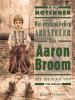 Die erstaunlichen Abenteuer des Aaron Broom - 