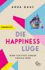 Die Happiness-Lüge - 