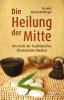 Die Heilung der Mitte - 