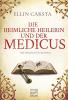 Die heimliche Heilerin und der Medicus - 