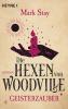 Die Hexen von Woodville - Geisterzauber - 