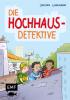 Die Hochhaus-Detektive (Die Hochhaus-Detektive Band 1) - 