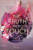 Die Hüter der fünf Jahreszeiten, Band 2: The Truth in Your Touch - 