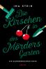 Die Kirschen in des Mörders Garten - 