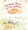 Die kleine Maus und das goldene Blatt - 