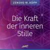 Die Kraft der inneren Stille - 