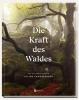 Die Kraft des Waldes - 