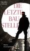 Die letzte Baustelle - 