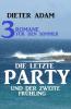 Die letzte Party und der zweite Frühling: Drei Romane für den Sommer - 