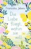 Die Liebe fliegt, wohin sie will - 